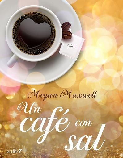 Un cafe con sal - Megan Maxwell 