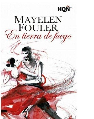 En tierra de fuego - Mayelen Fouler 