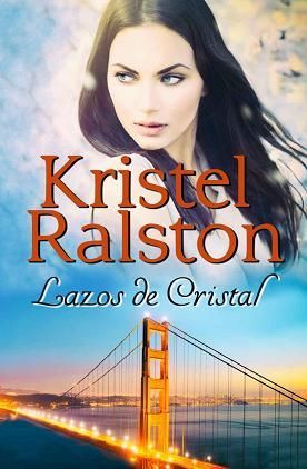 Lazos de Cristal - Kristel Ralston 