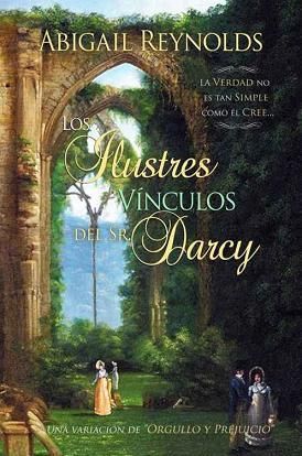 Los ilustres vГ­nculos del Sr. Darcy - Abigail Reynolds 