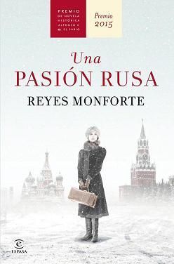 Una pasiГіn rusa - Reyes Monforte 