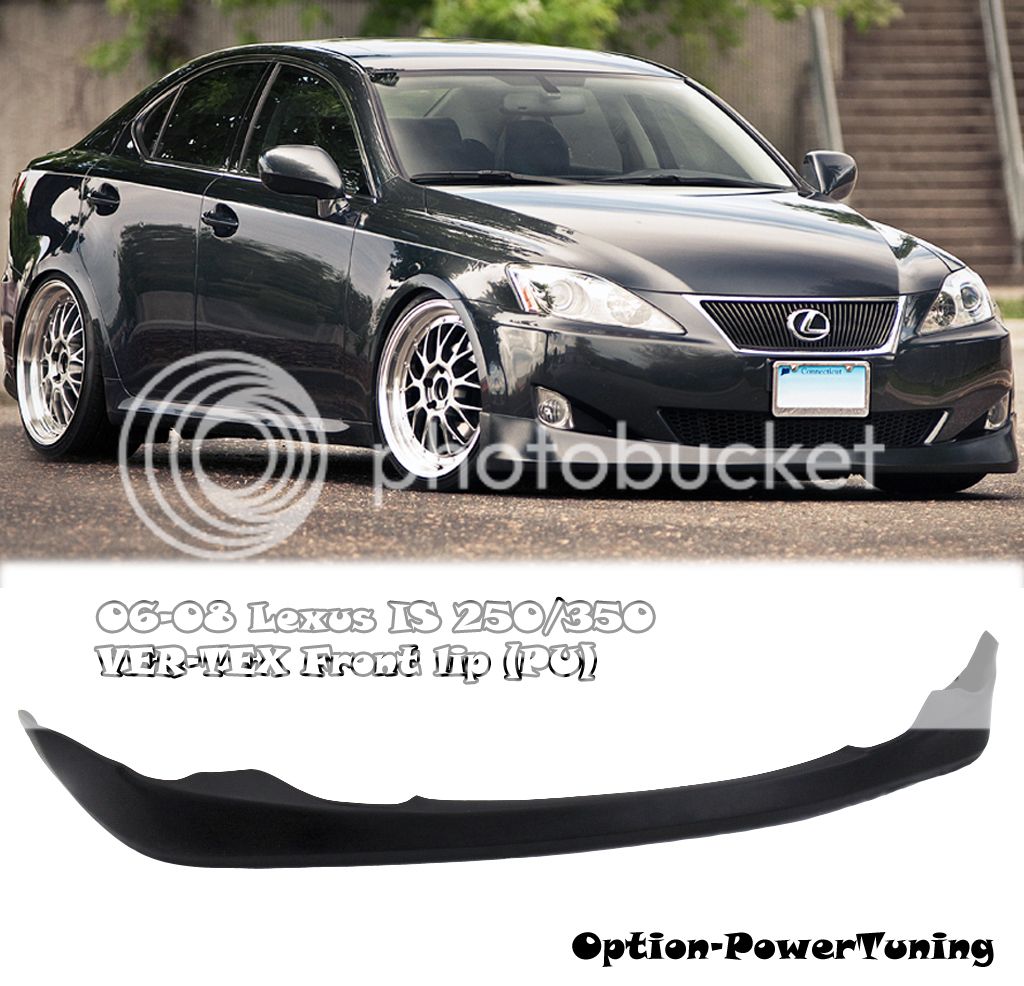 06 08 Lexus Is 350 Ver Tex Style Front Bumpre Lip Kit PU Polyrethane