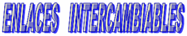 ENLACES INTERCAMBIALES